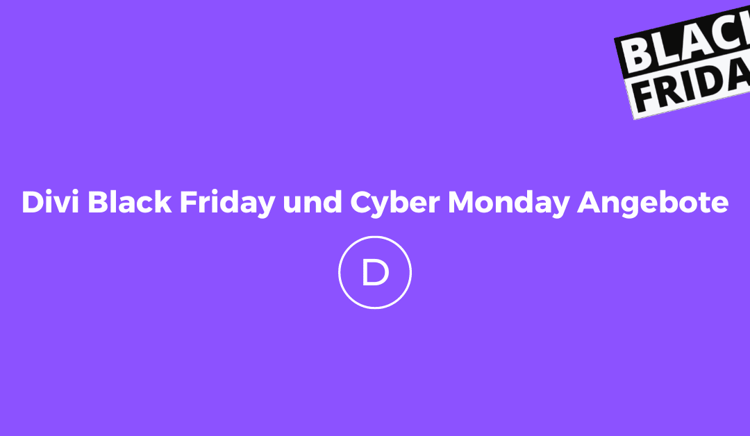 Die besten Divi Black Friday und Cyber Monday Angebote