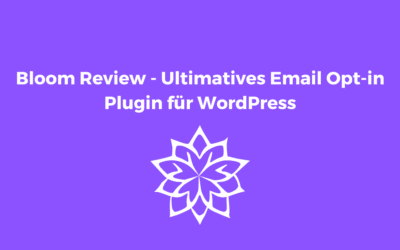 Bloom Review – Ultimatives Email Opt-in Plugin für WordPress