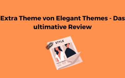 Extra Theme von Elegant Themes – Das ultimative Review 2023