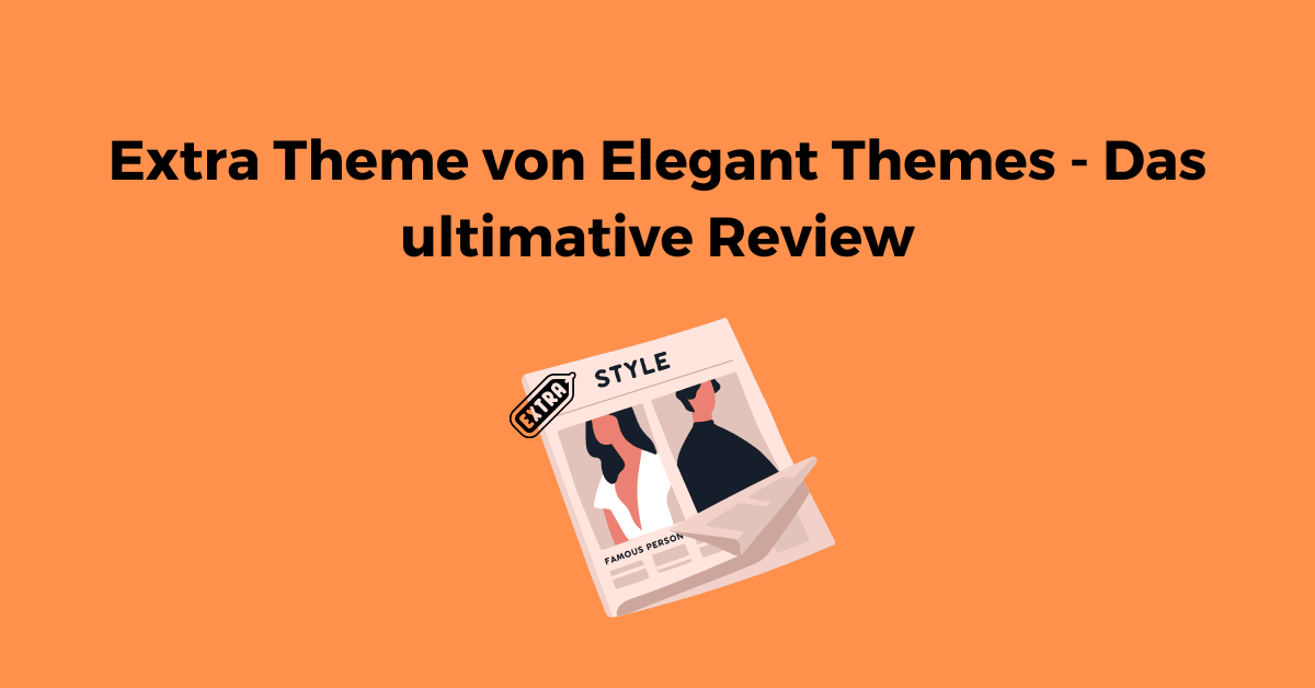 Extra Theme von Elegant Themes - Das ultimative Review