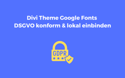 Divi Theme Google Fonts DSGVO konform & lokal einbinden