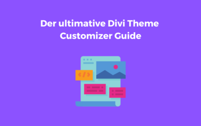 Der ultimative Divi Theme Customizer Guide