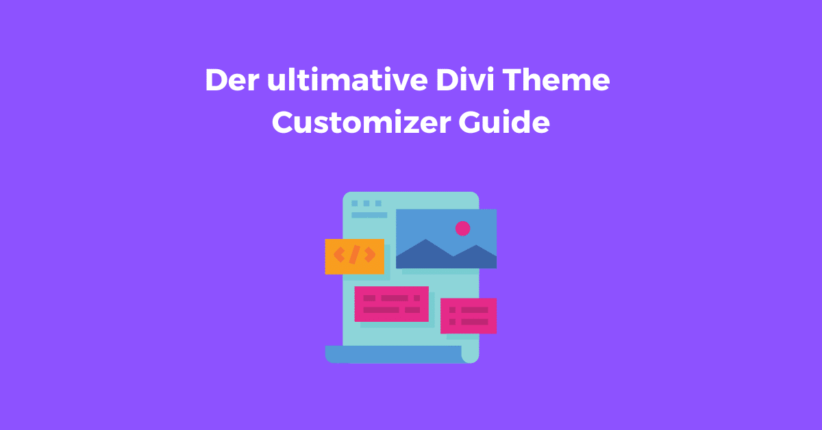 Der ultimative Divi Theme Customizer Guide