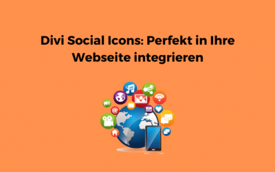 Divi Social Icons: Perfekt in Ihre Webseite integrieren