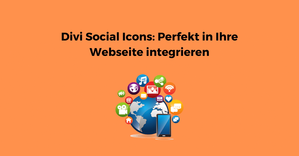 Divi Social Icons Perfekt in Ihre Webseite integrieren