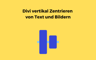 Divi vertikal Zentrieren von Text und Bildern