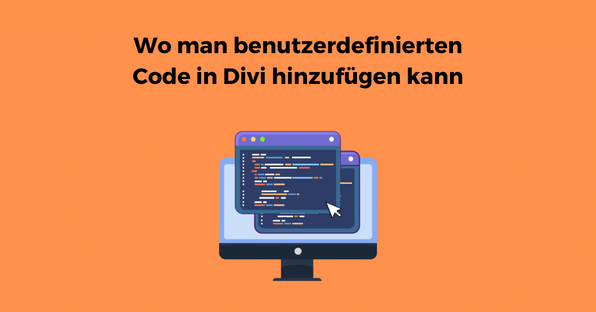 Wo man benutzerdefinierten Code in Divi hinzufügen kann