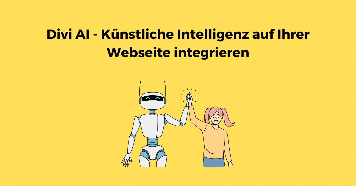 Divi AI - Künstliche Intelligenz auf Ihrer Webseite integrieren