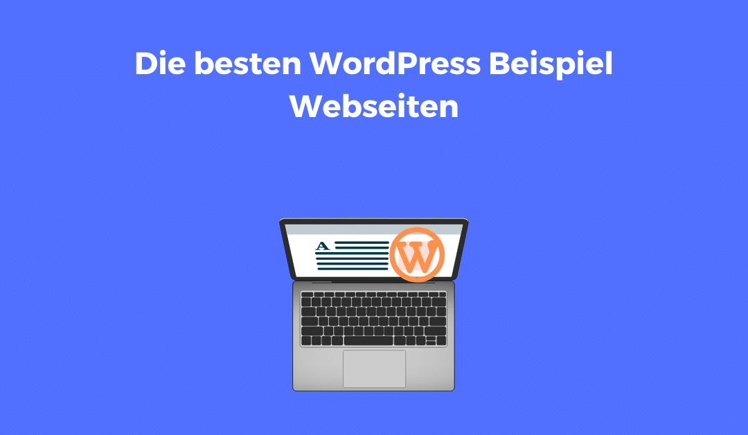 Die besten WordPress Beispiel Webseiten 2023