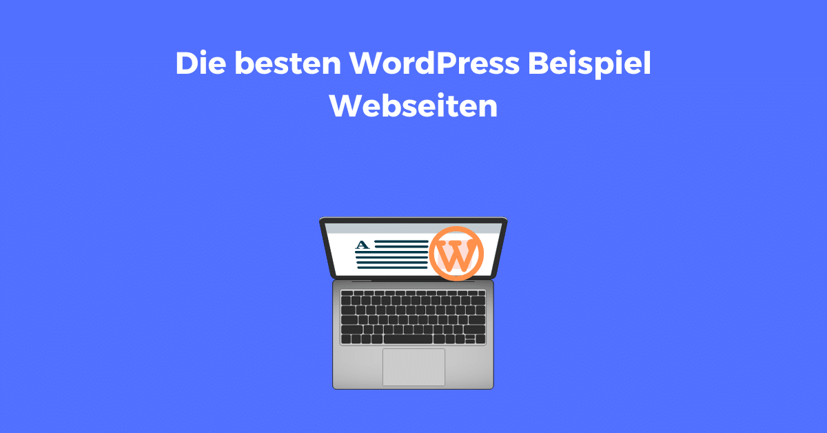 Die besten WordPress Beispiel Webseiten