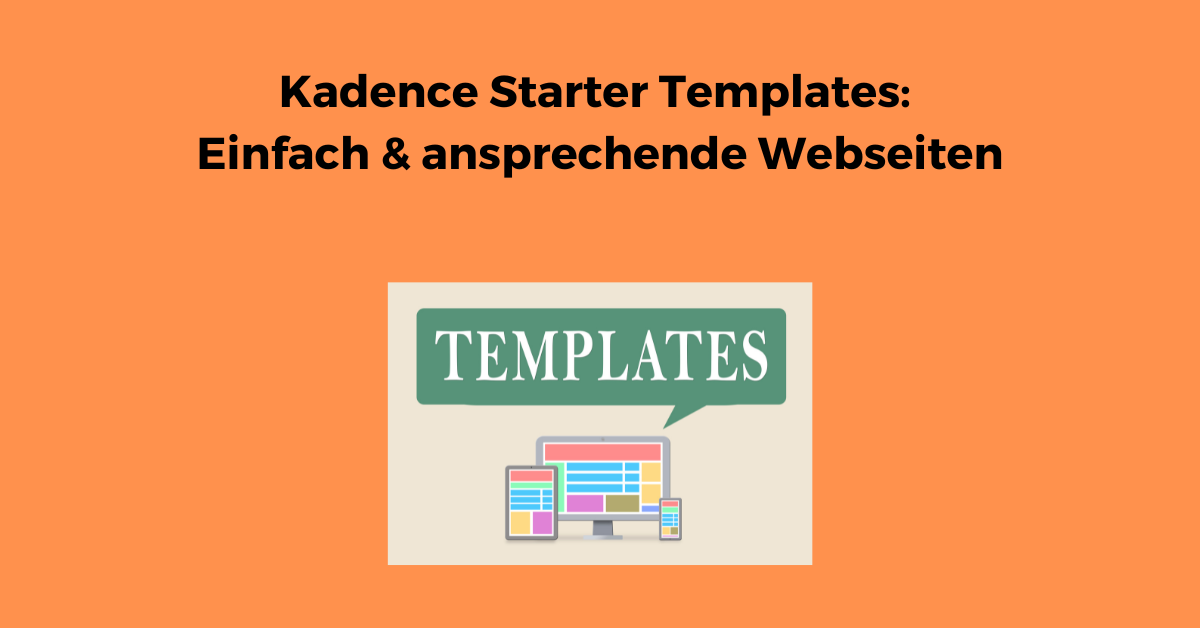 Kadence Starter Templates - Einfach & ansprechende Webseiten