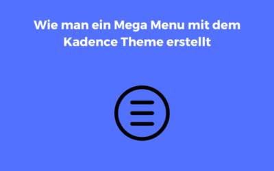 Wie man ein Mega Menu mit dem Kadence Theme erstellt 2023