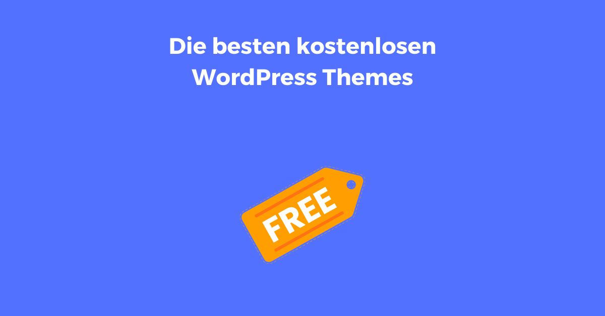 Die besten kostenlosen WordPress Themes