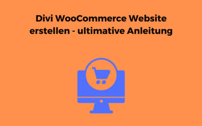Divi WooCommerce Website erstellen – ultimative Anleitung