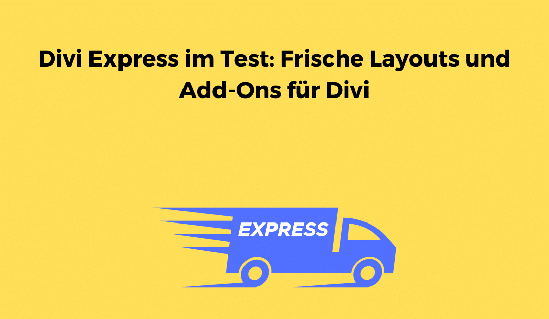 Divi Express im Test: Frische Layouts und Add-Ons für Divi