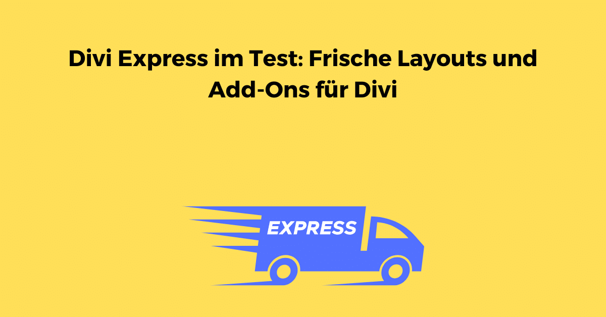 Divi Express im Test Frische Layouts und Add-Ons für Divi