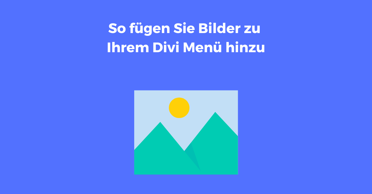 So fügen Sie Bilder zu Ihrem Divi Menü hinzu