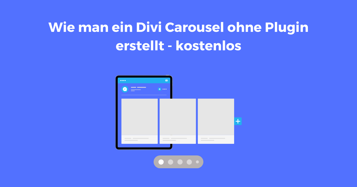 Wie man ein Divi Carousel ohne Plugin erstellt - kostenlos