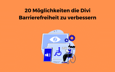 20 Möglichkeiten die Divi Barrierefreiheit zu verbessern