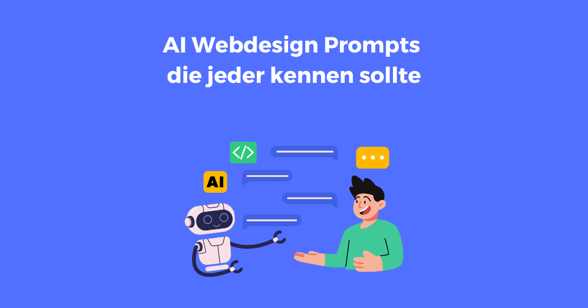 AI Webdesign Prompts die jeder kennen sollte