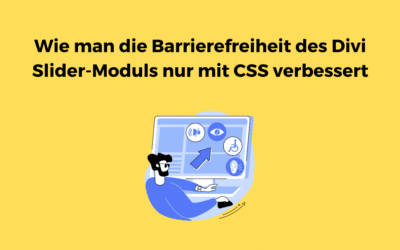 Wie man die Barrierefreiheit des Divi Slider-Moduls nur mit CSS verbessert