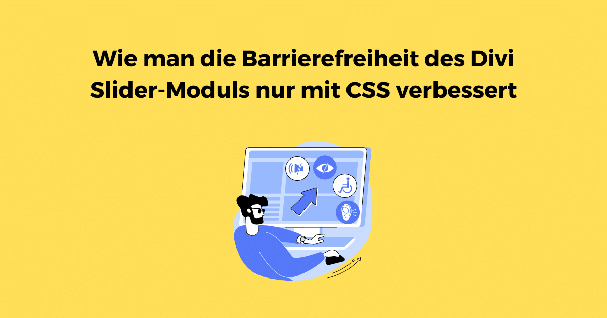 Wie man die Barrierefreiheit des Divi Slider-Moduls nur mit CSS verbessert