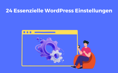 24 Essenzielle WordPress Einstellungen