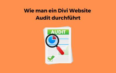 Wie man ein Divi Website Audit durchführt