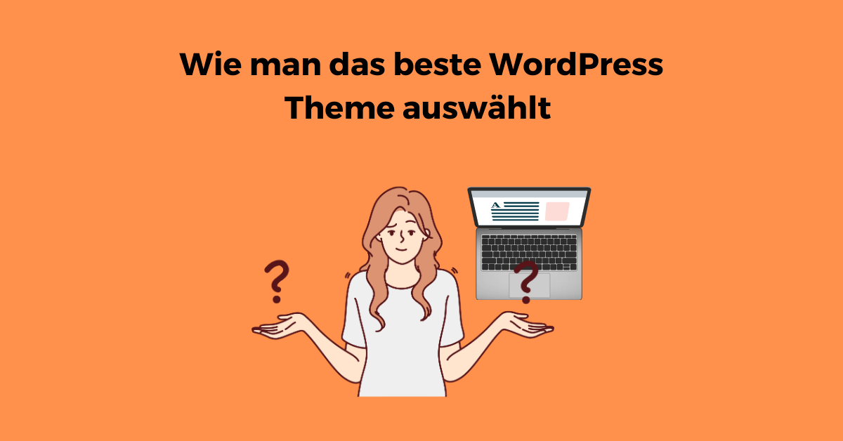 Wie man das beste WordPress Theme auswählt